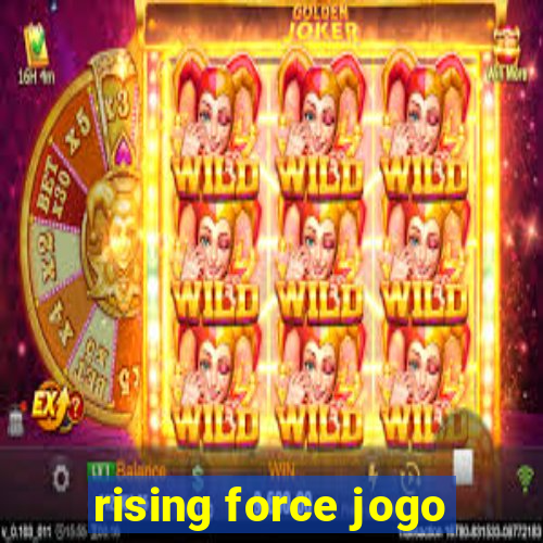 rising force jogo