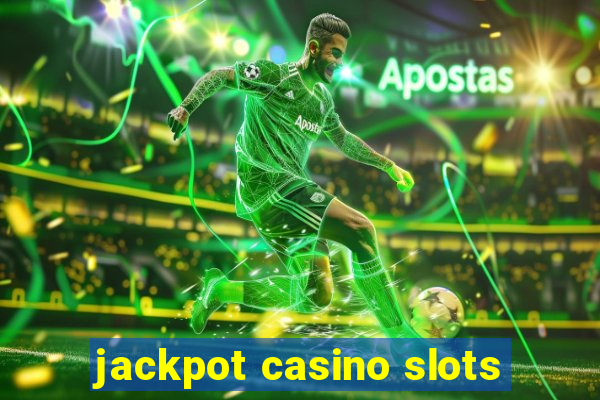 jackpot casino slots