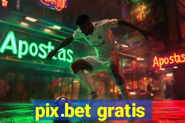 pix.bet gratis