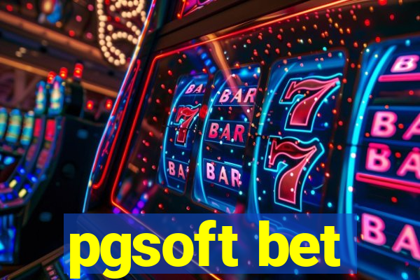 pgsoft bet