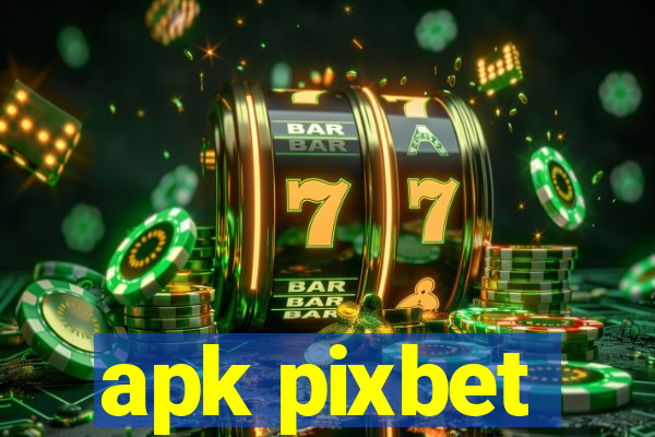 apk pixbet