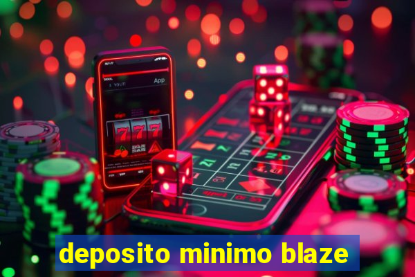 deposito minimo blaze