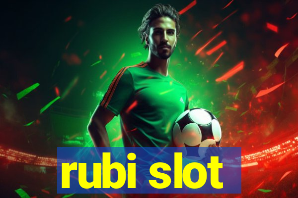 rubi slot