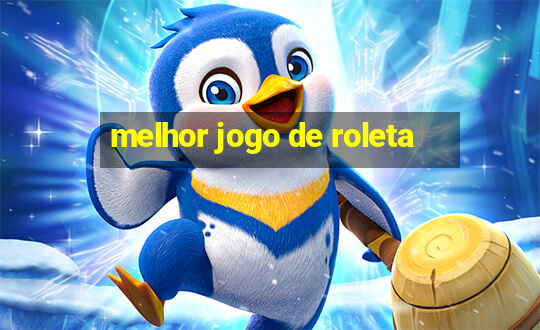 melhor jogo de roleta