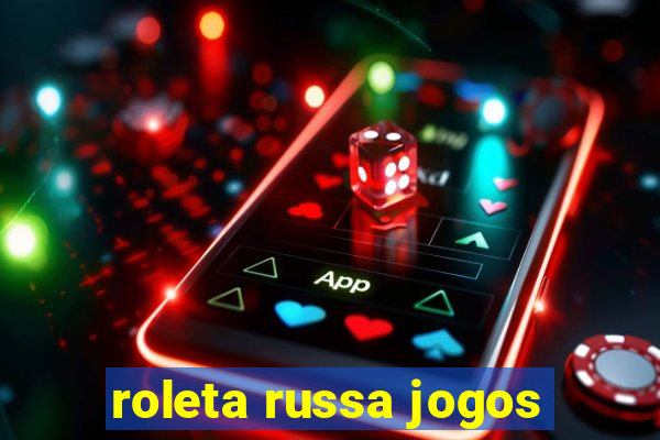 roleta russa jogos