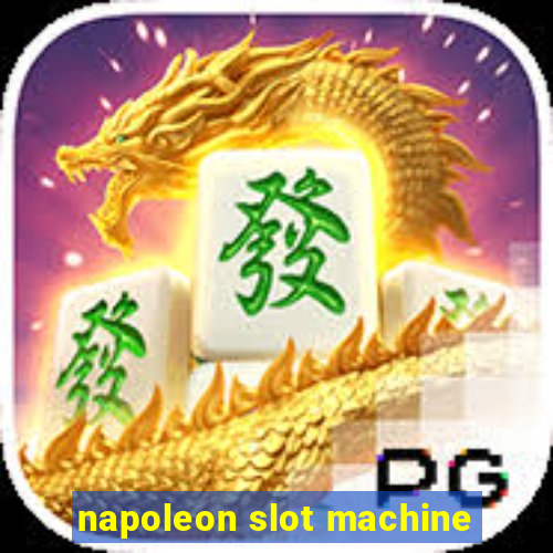 napoleon slot machine