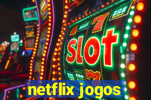 netflix jogos