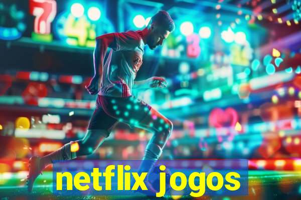 netflix jogos