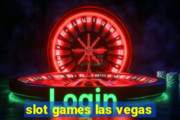 slot games las vegas