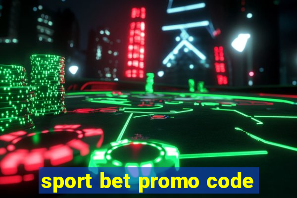 sport bet promo code