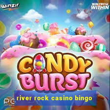 river rock casino bingo