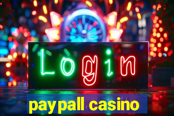 paypall casino