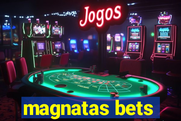 magnatas bets