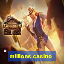 millions casino