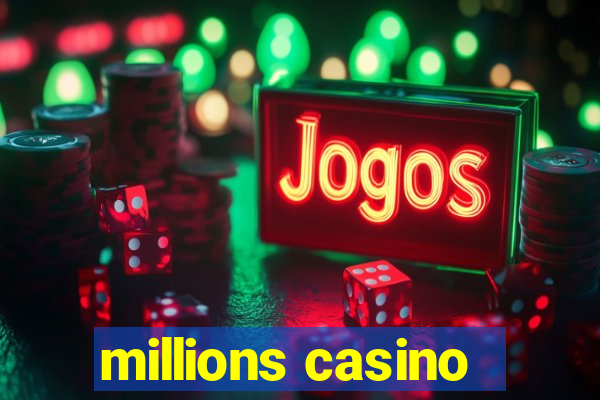 millions casino