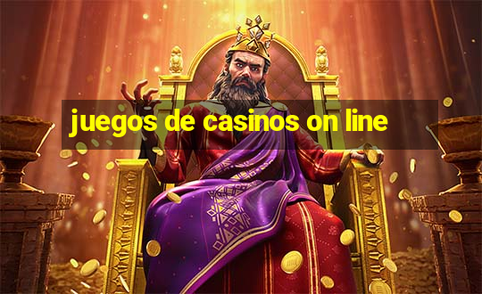 juegos de casinos on line