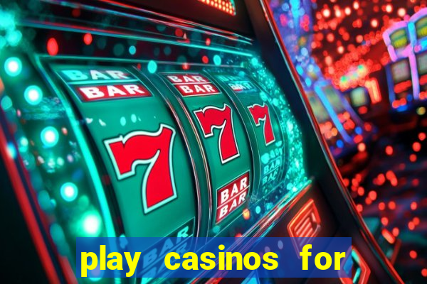 play casinos for real money