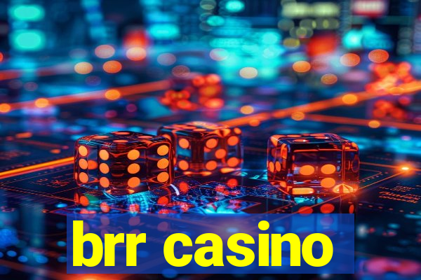 brr casino