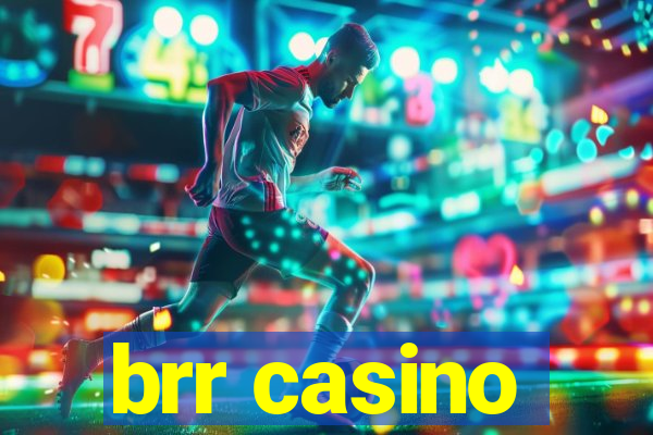 brr casino