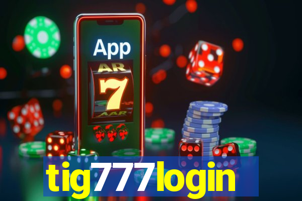 tig777login