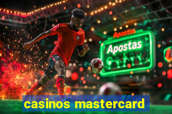 casinos mastercard