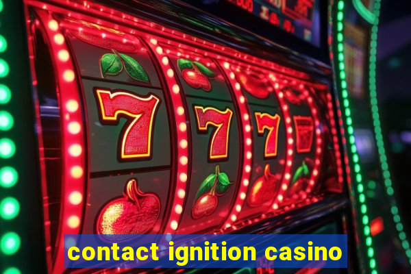 contact ignition casino