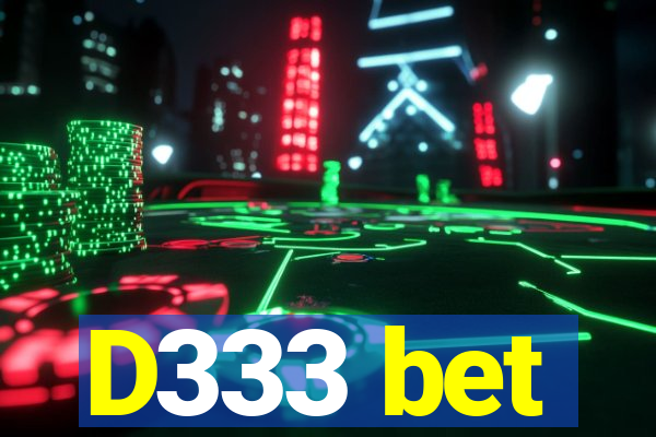 D333 bet