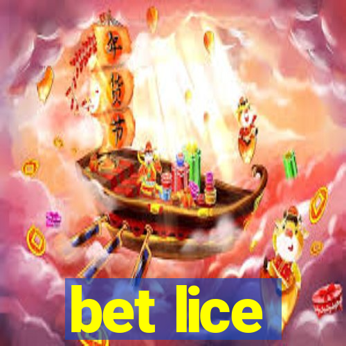 bet lice