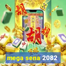 mega sena 2082