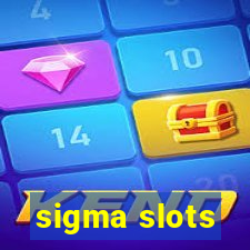 sigma slots