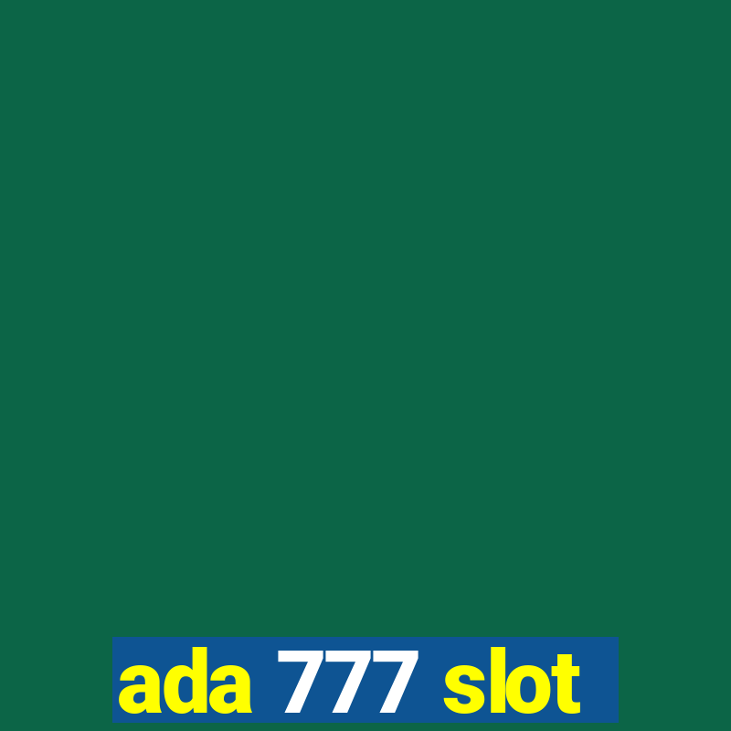 ada 777 slot