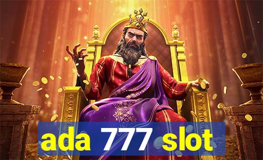 ada 777 slot