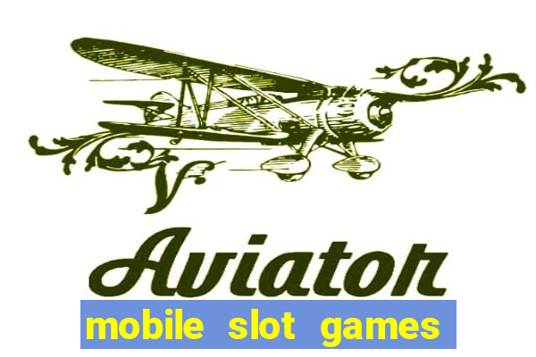 mobile slot games no deposit