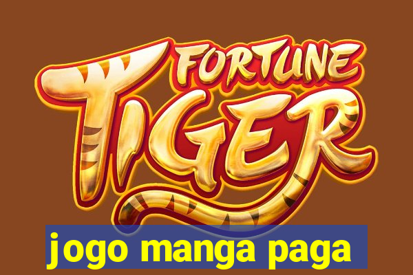 jogo manga paga