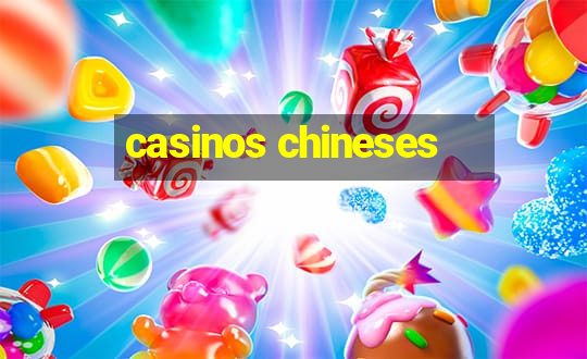 casinos chineses