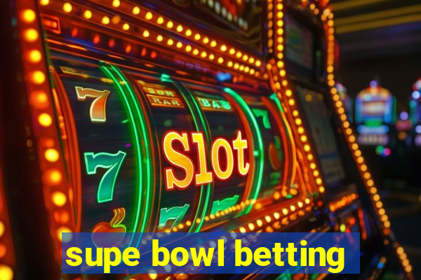 supe bowl betting