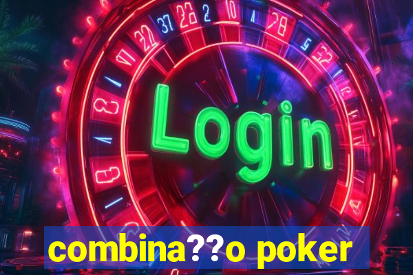 combina??o poker