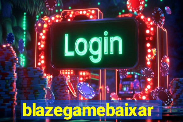 blazegamebaixar