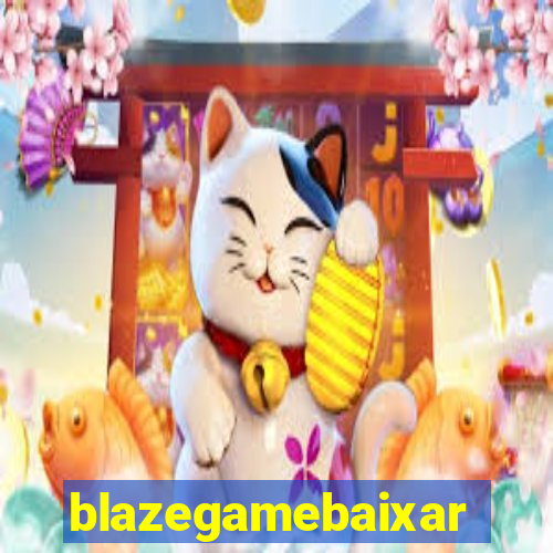 blazegamebaixar