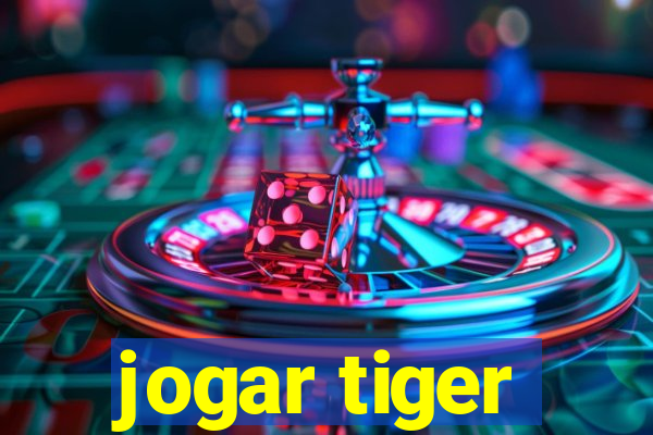 jogar tiger