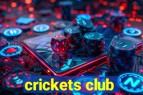 crickets club