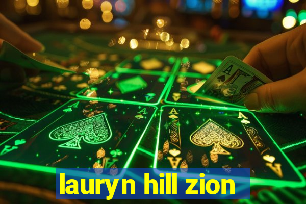 lauryn hill zion