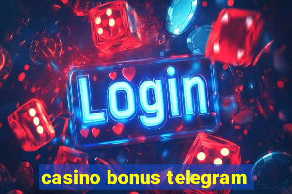 casino bonus telegram