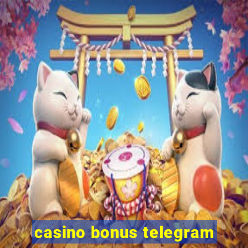 casino bonus telegram