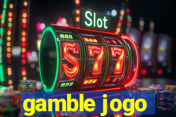 gamble jogo