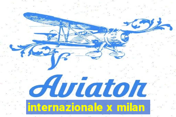 internazionale x milan