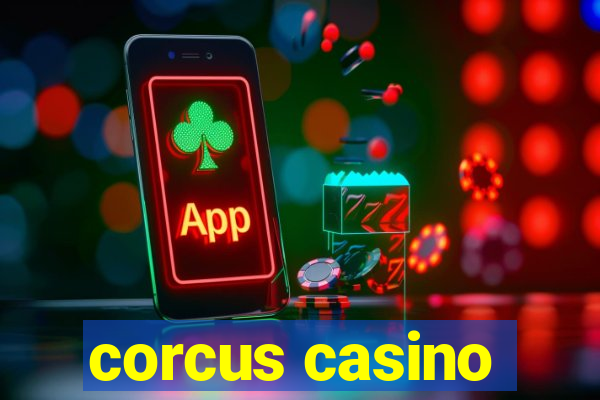 corcus casino