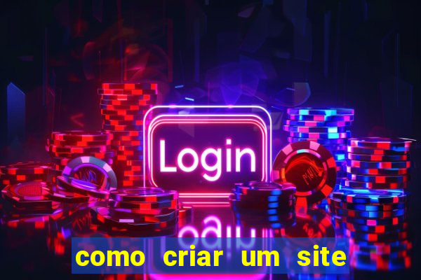 como criar um site de jogos de apostas