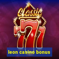 leon casino bonus