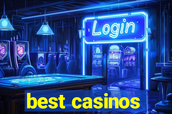 best casinos